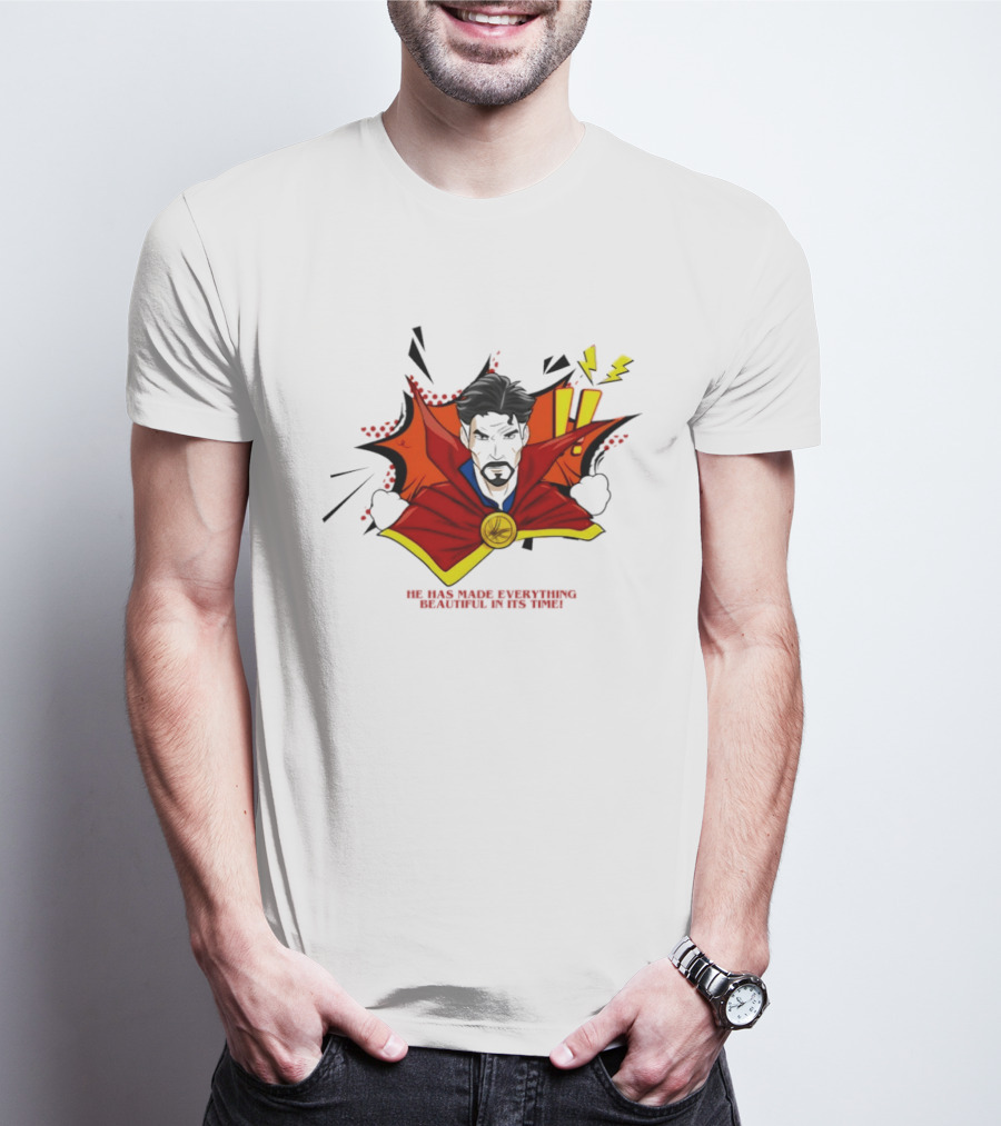 Doctor Strange He Has Made Everything Beautiful In Its Time Comic T-Shirt