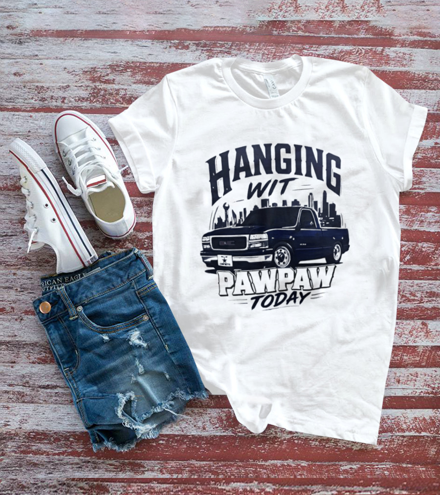 Hanging Wit Pawpaw Today Classic Pickup Truck City Skyline Scene T-Shirt