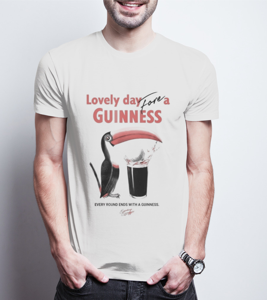 Lovely Day For A Guinness Every Round Ends With A Guinness Toucan Glass T-Shirt