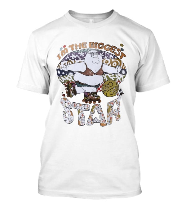 I'm The Biggest Star Peter Griffin Roller Skating T-Shirt