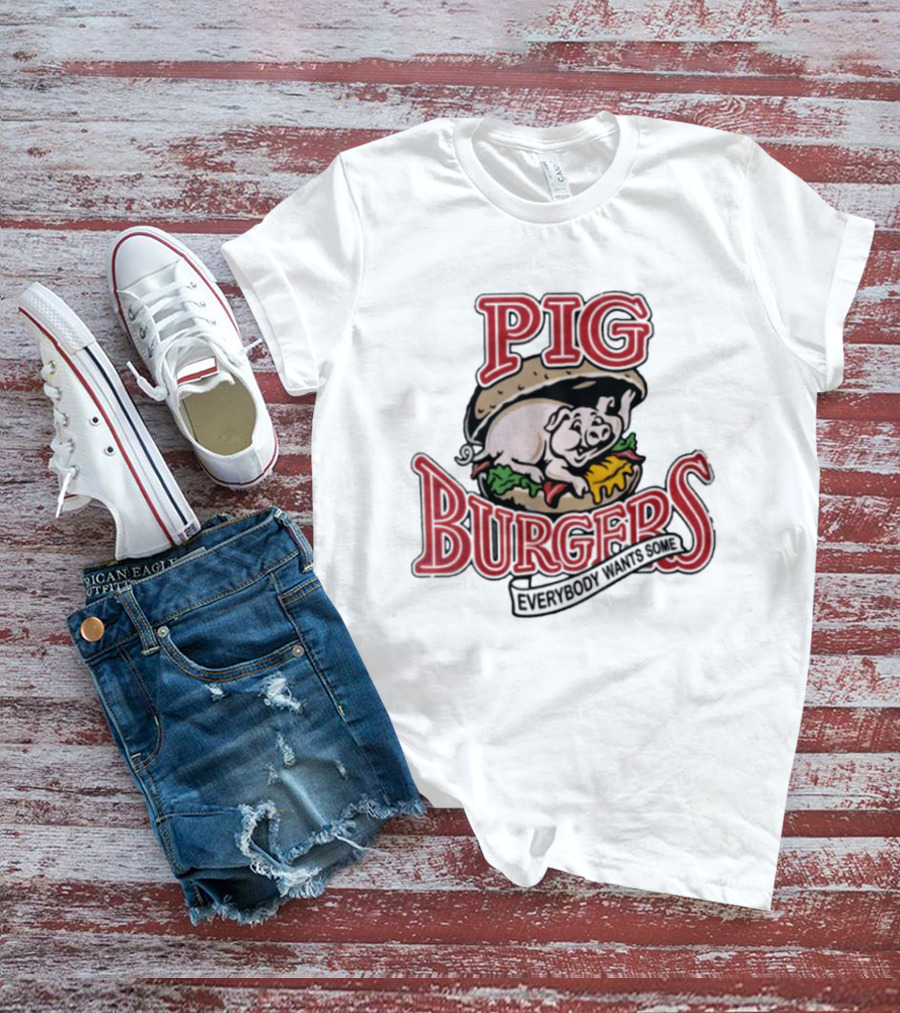 Pig Burgers Everybody Wants Some Burger Logo Pig T-Shirt
