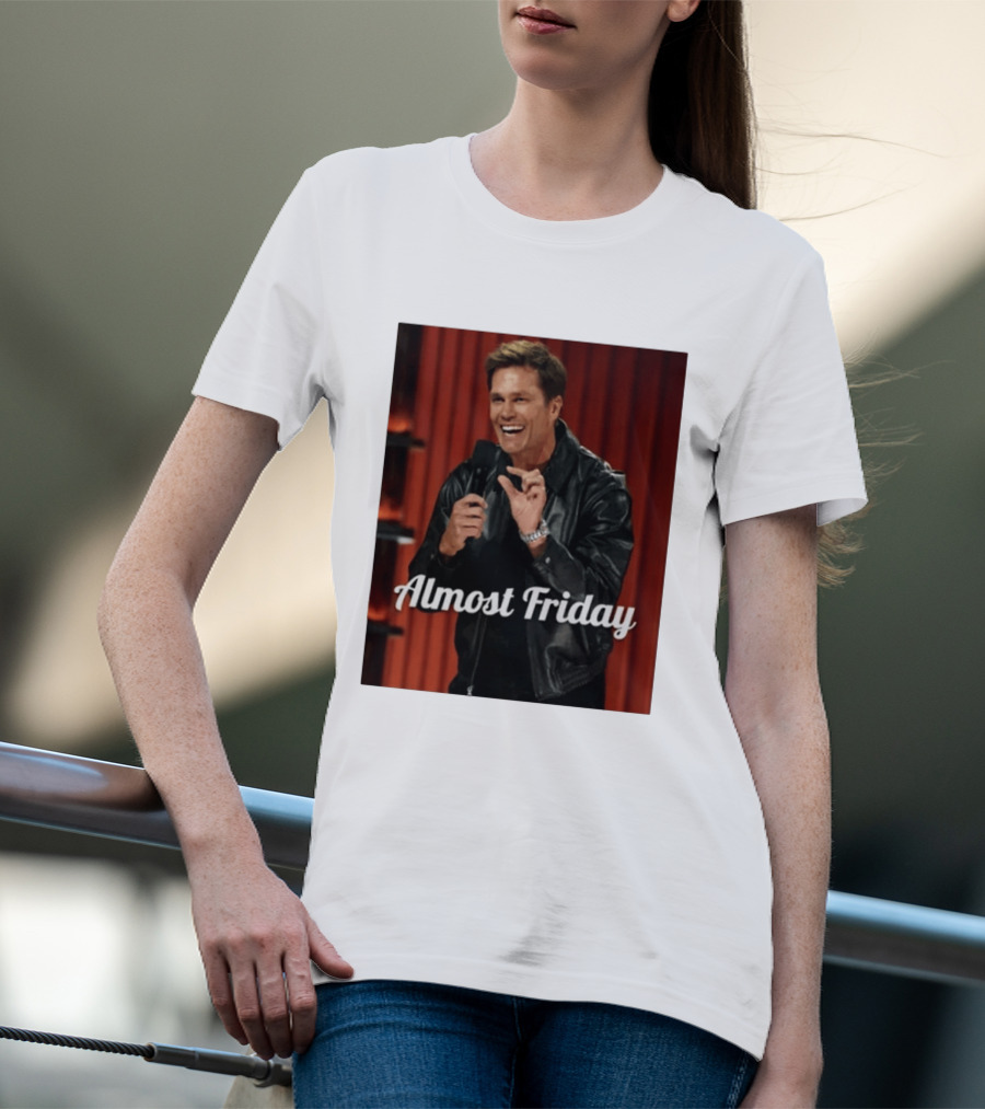Tom Brady Almost Friday Roast Comedy Special T-Shirt