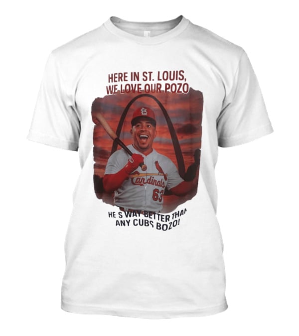 Here In St. Louis We Love Our Pozo He's Way Better Than Any Cubs Bozo T-Shirt