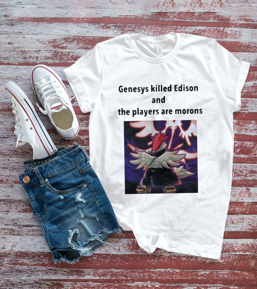 Genesys Killed Edison And The Players Are Morons Yu Gi Oh Image T-Shirt