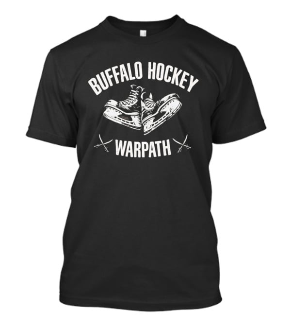 Buffalo Hockey Warpath Skating Passion Gotta Gotta Go Sabres T-Shirt