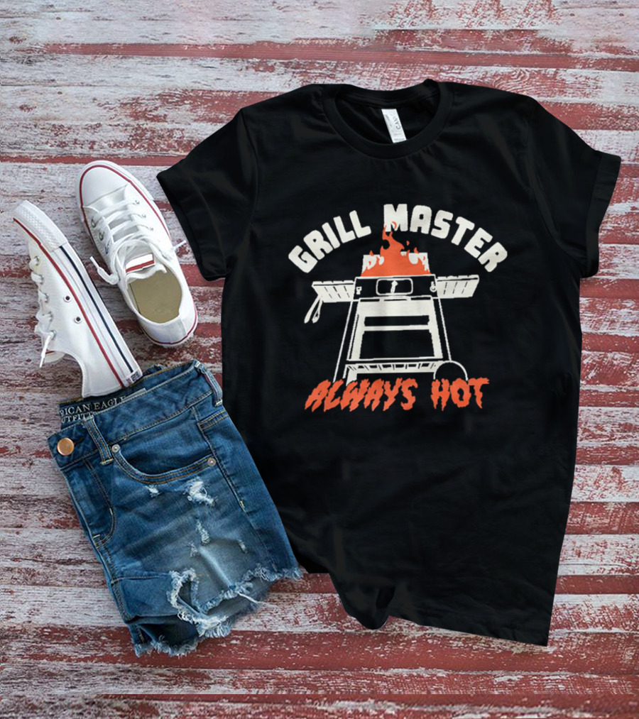 Grill Master Always Hot BBQ Flame Cooking T-Shirt
