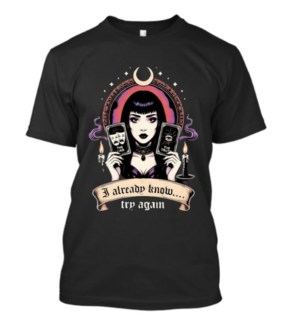 I Already Know Try Again Tarot Witch Gothic Moon Candles T-Shirt