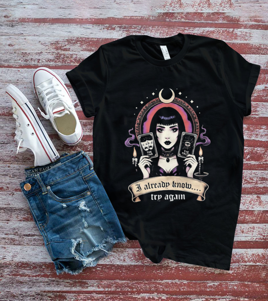 I Already Know Try Again Tarot Witch Gothic Moon Candles T-Shirt