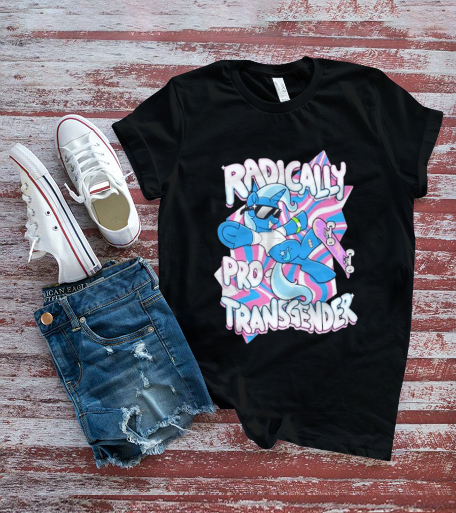 Radically Pro Transgender Skateboarding Unicorn With Sunglasses T-Shirt