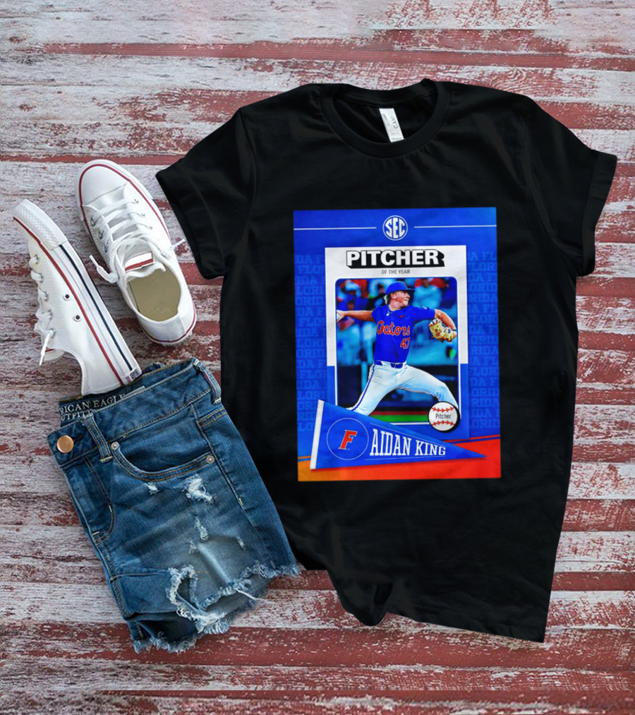 SEC Florida Gators Aidan King Pitcher Of The Year 2026 T-Shirt