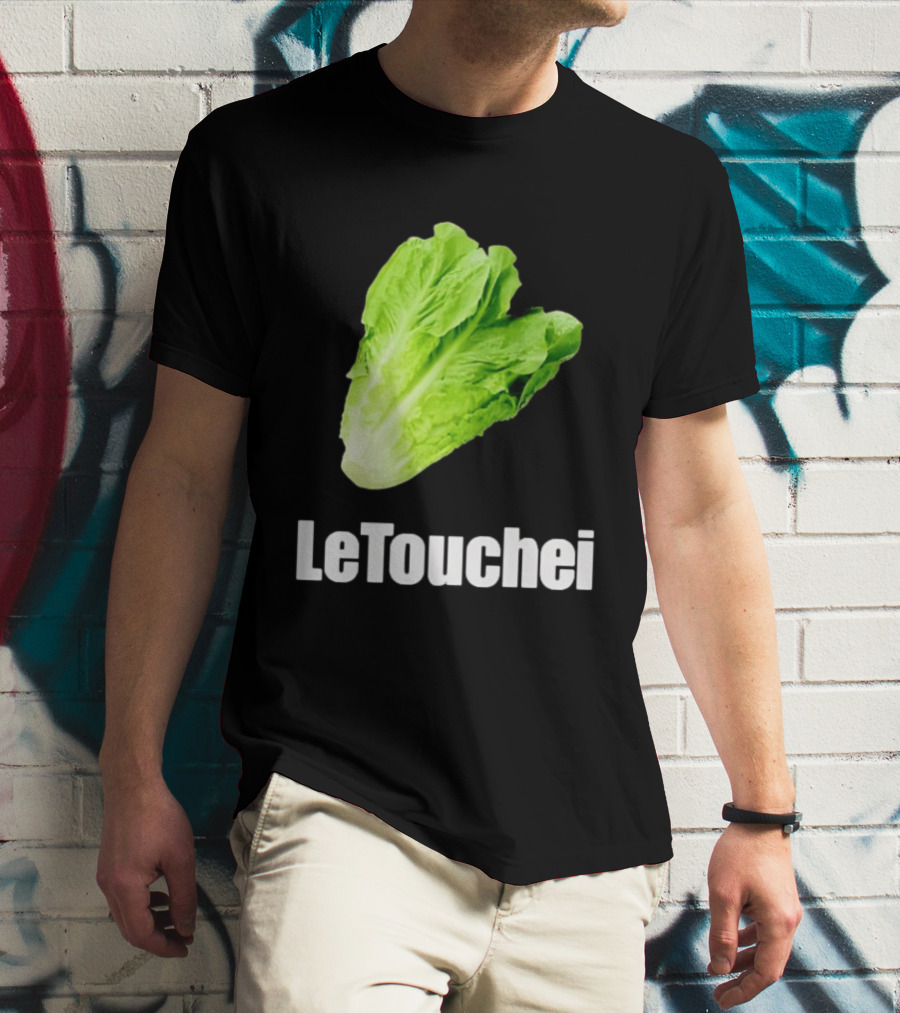 LeTouchei Lettuce Pun Humorous T-Shirt