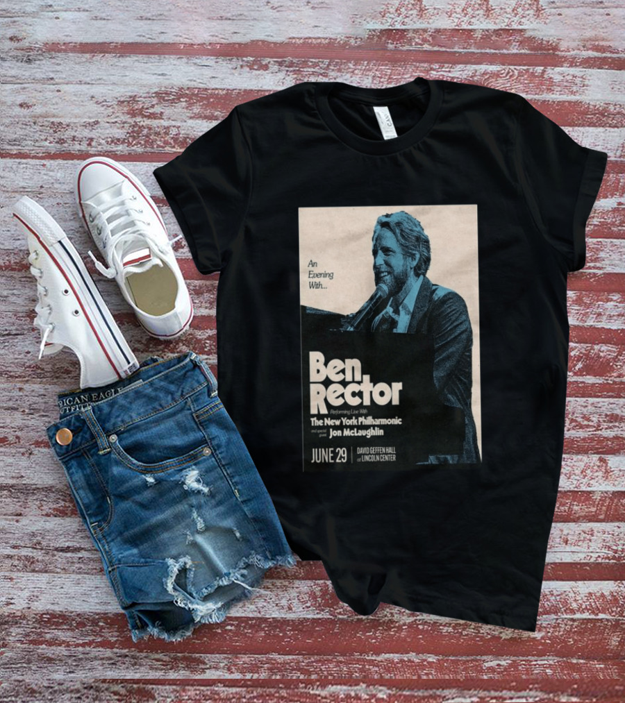An Evening With Ben Rector The New York Philharmonic Jon McLaughlin June 29 David Geffen Hall Lincoln Center T-Shirt