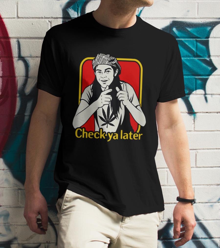 Check Ya Later Slater Dazed And Confused Retro Style Cannabis Leaf T-Shirt