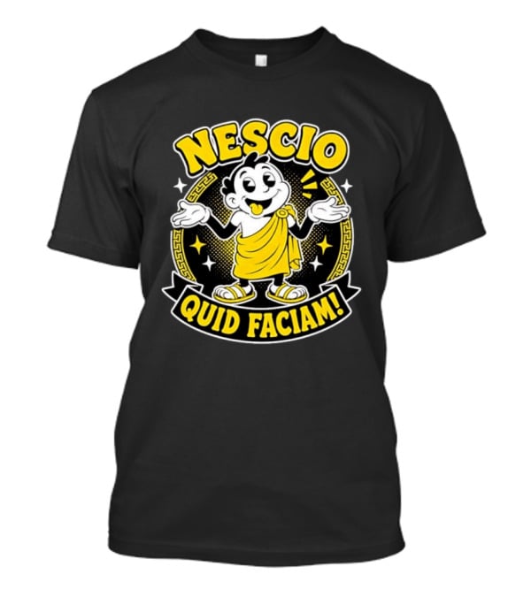 Nescio Quid Faciam Cartoon Ancient Roman Character Greek Key Border T-Shirt