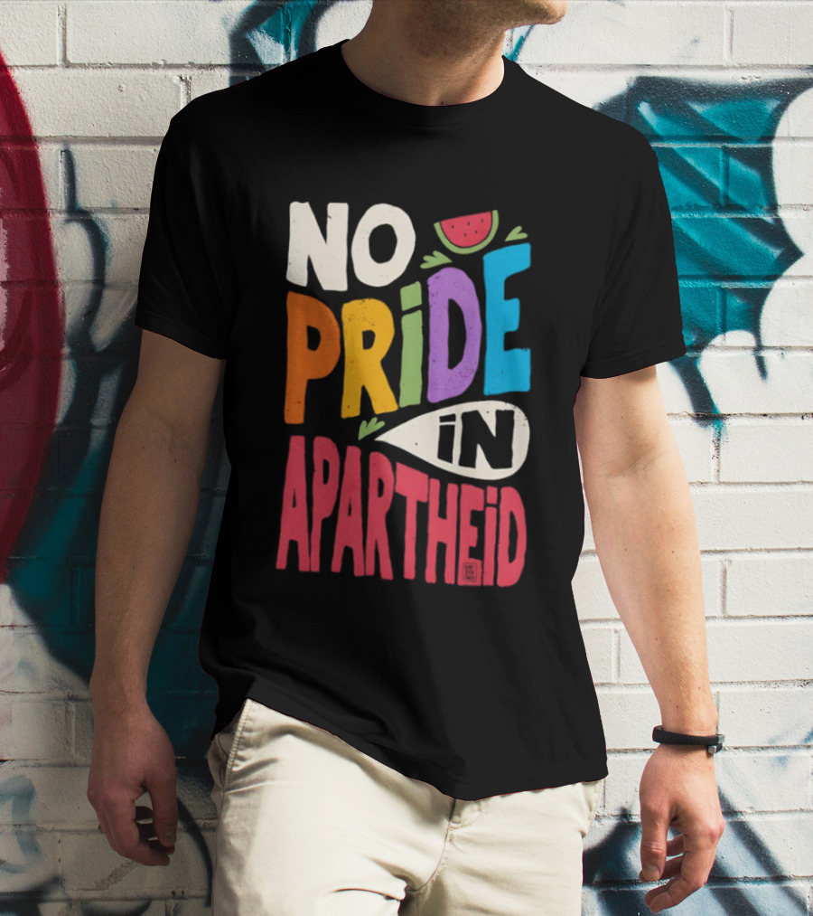 No Pride In Apartheid LGBTQ Palestine Awareness T-Shirt