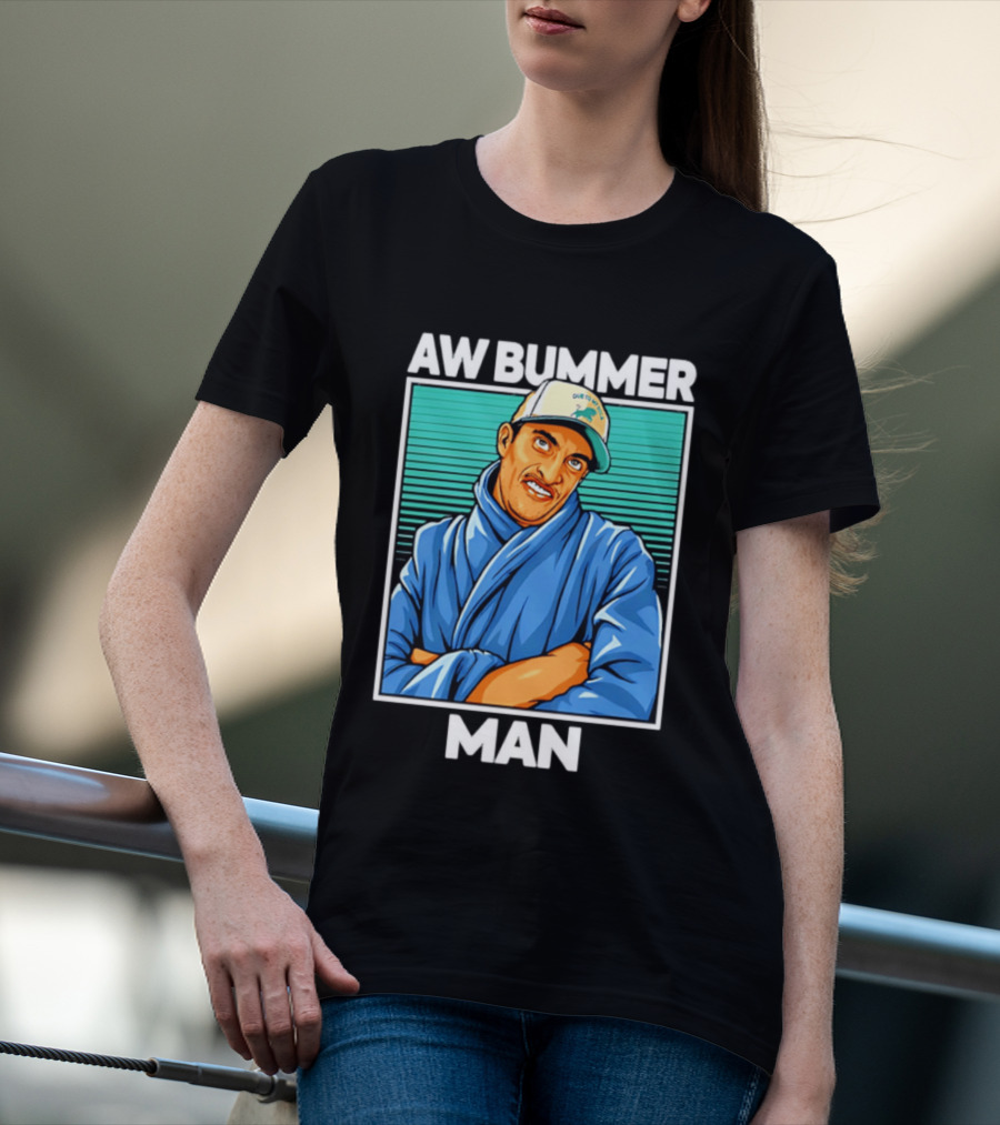 AW Bummer Man PE Guy Due To Stew Cap T-Shirt