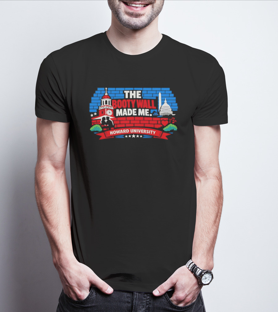 The Booty Wall Made Me Howard University Iconic Campus Monuments Skyline T-Shirt
