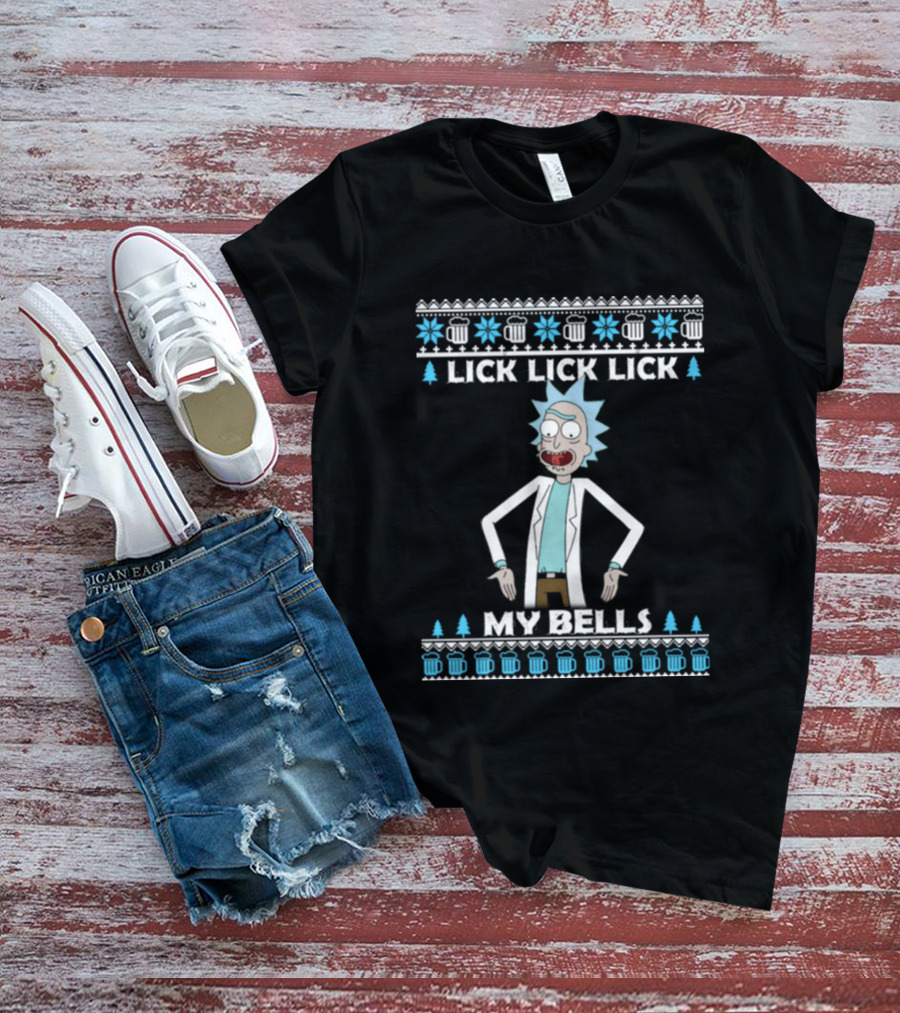 Rick And Morty Lick Lick Lick My Bells Ugly Christmas Sweater T-Shirt
