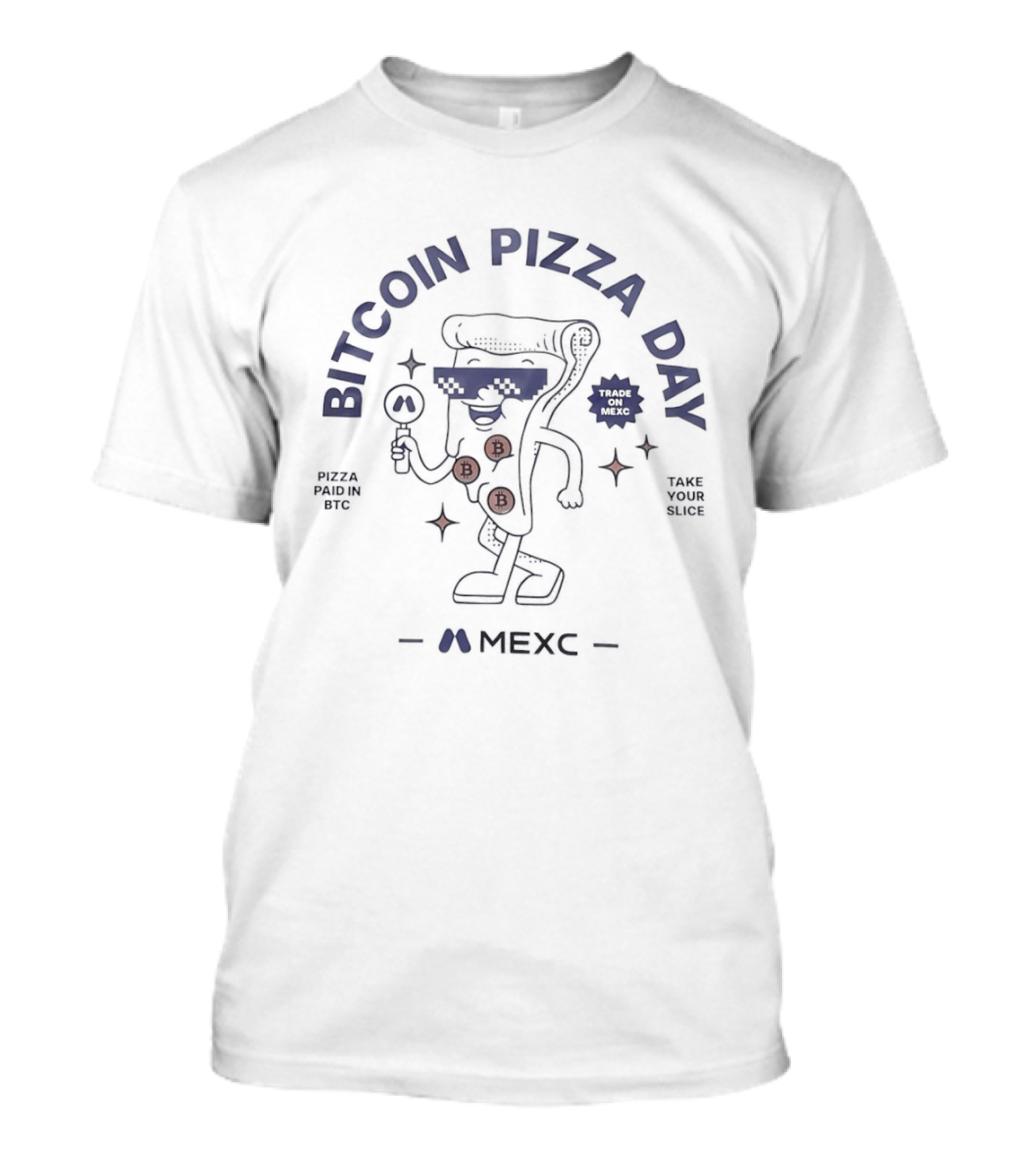 Bitcoin Pizza Day MEXC Paid In BTC Take Your Slice T-Shirt