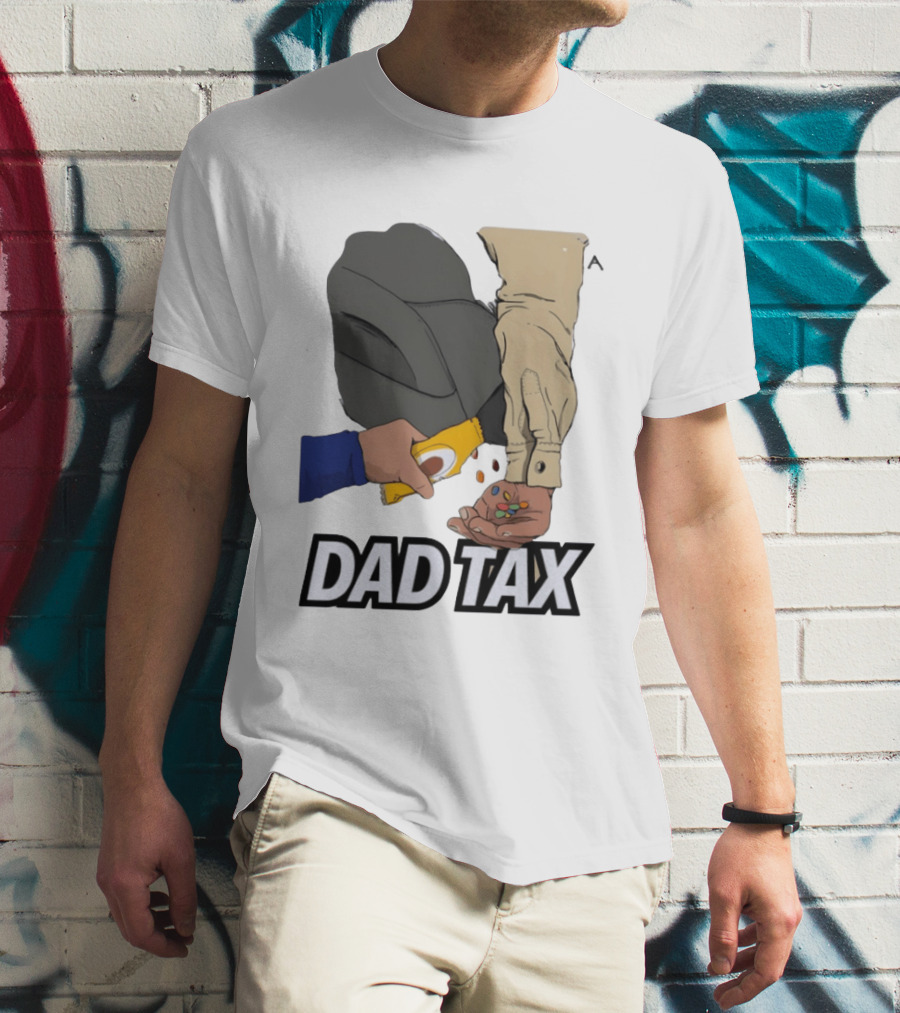 Dad Tax Humor Funny Candy Snack Parenting Joke T-Shirt
