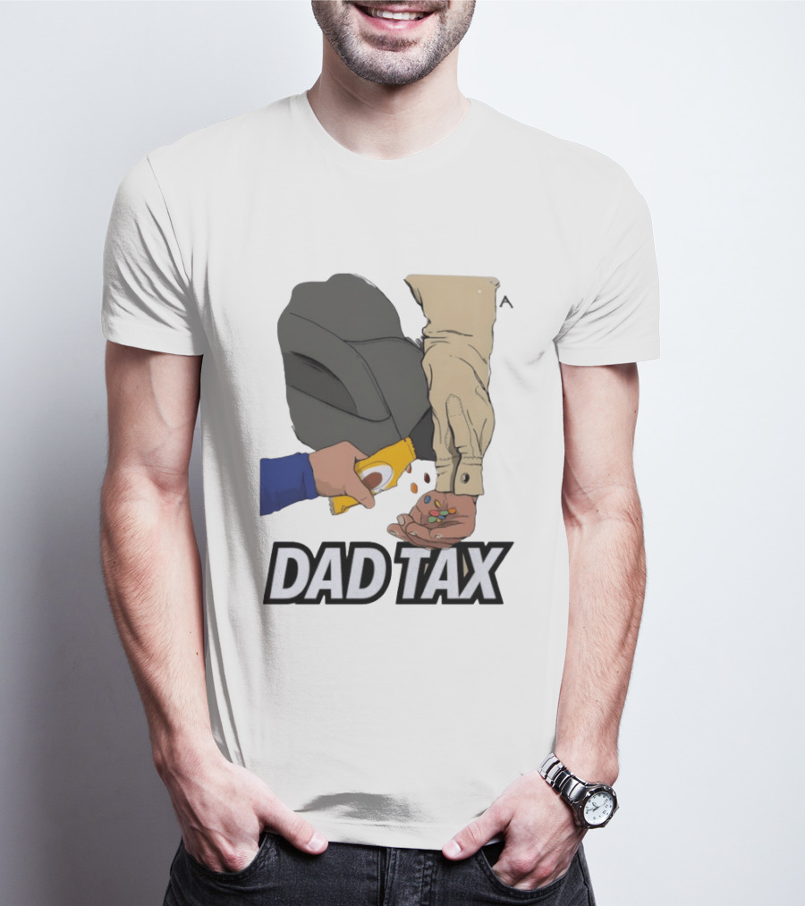 Dad Tax Humor Funny Candy Snack Parenting Joke T-Shirt