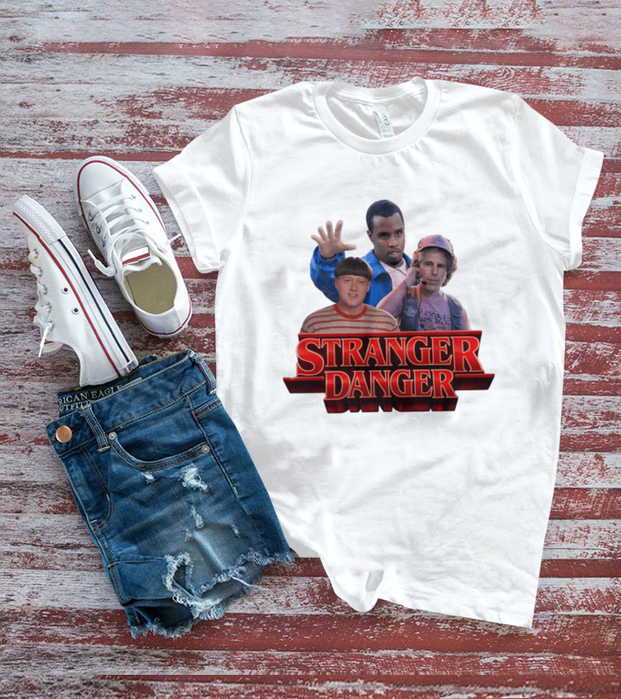 Stranger Danger Stranger Things Jeffrey Epstein Diddy T-Shirt
