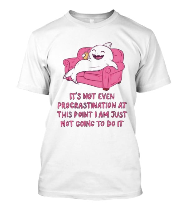 Lazy Shark On Couch It's Not Even Procrastination At This Point I Am Just Not Going To Do It T-Shirt