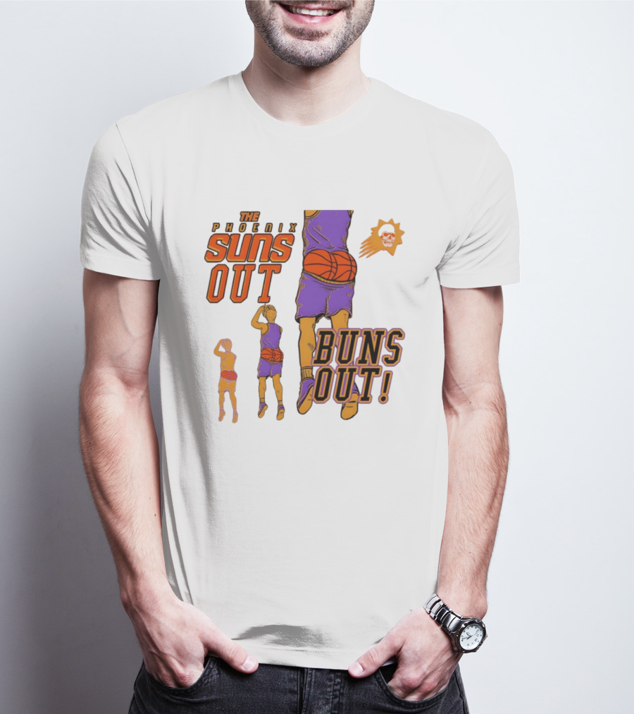 The Phoenix Suns Out Buns Out Basketball Player Fun T-Shirt