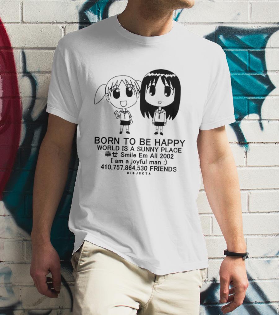Osaka Chiyo Born To Be Happy World Is A Sunny Place Smile Em All 2002 416770 Friends Japan T-Shirt