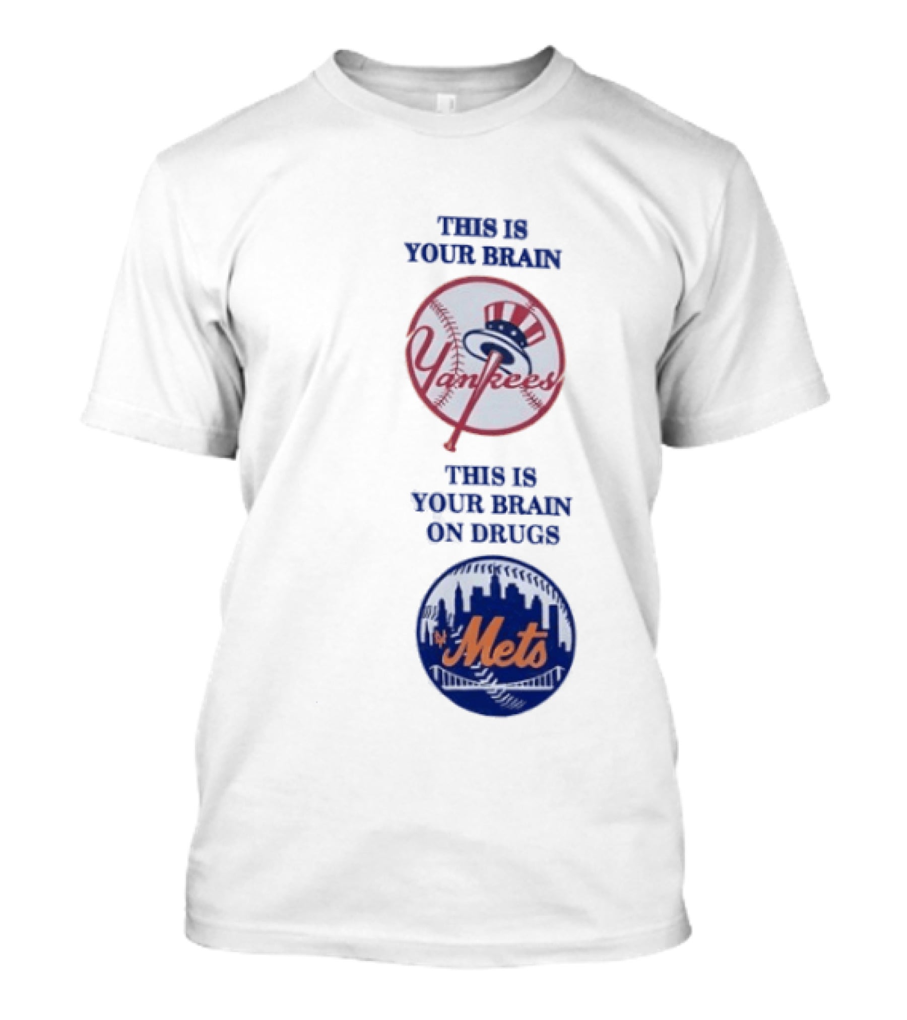 This Is Your Brain Yankees This Is Your Brain On Drugs Mets T-Shirt