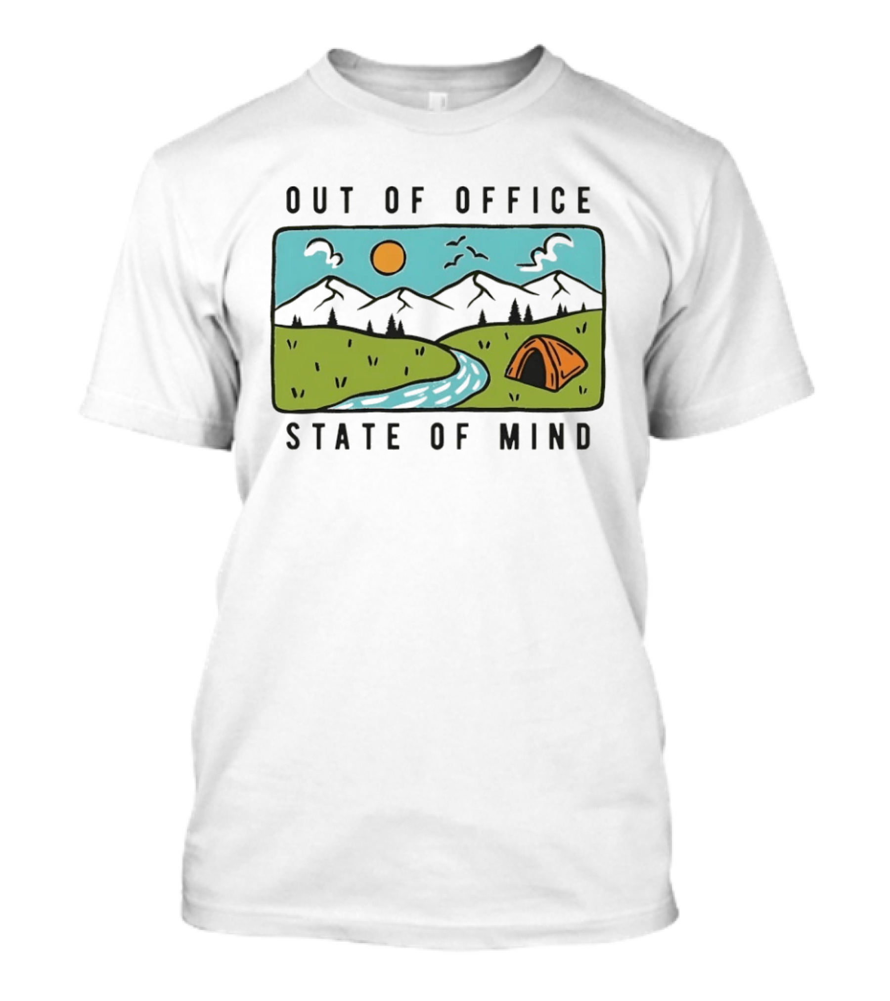 Out Of Office State Of Mind Mountains Camping Adventure T-Shirt