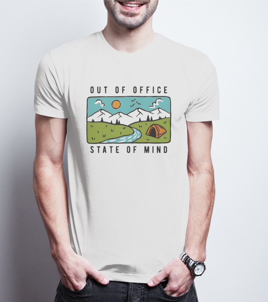 Out Of Office State Of Mind Mountains Camping Adventure T-Shirt