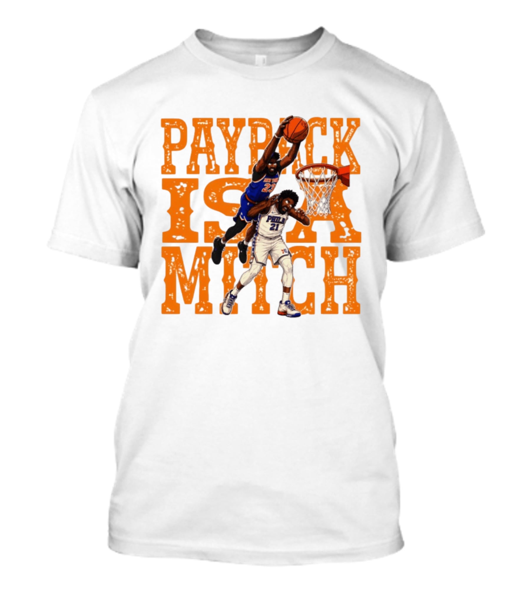 Payback Is A Mitch Joel Embiid Vs Mitchell Robinson New York Knicks 76ers Dunk T-Shirt