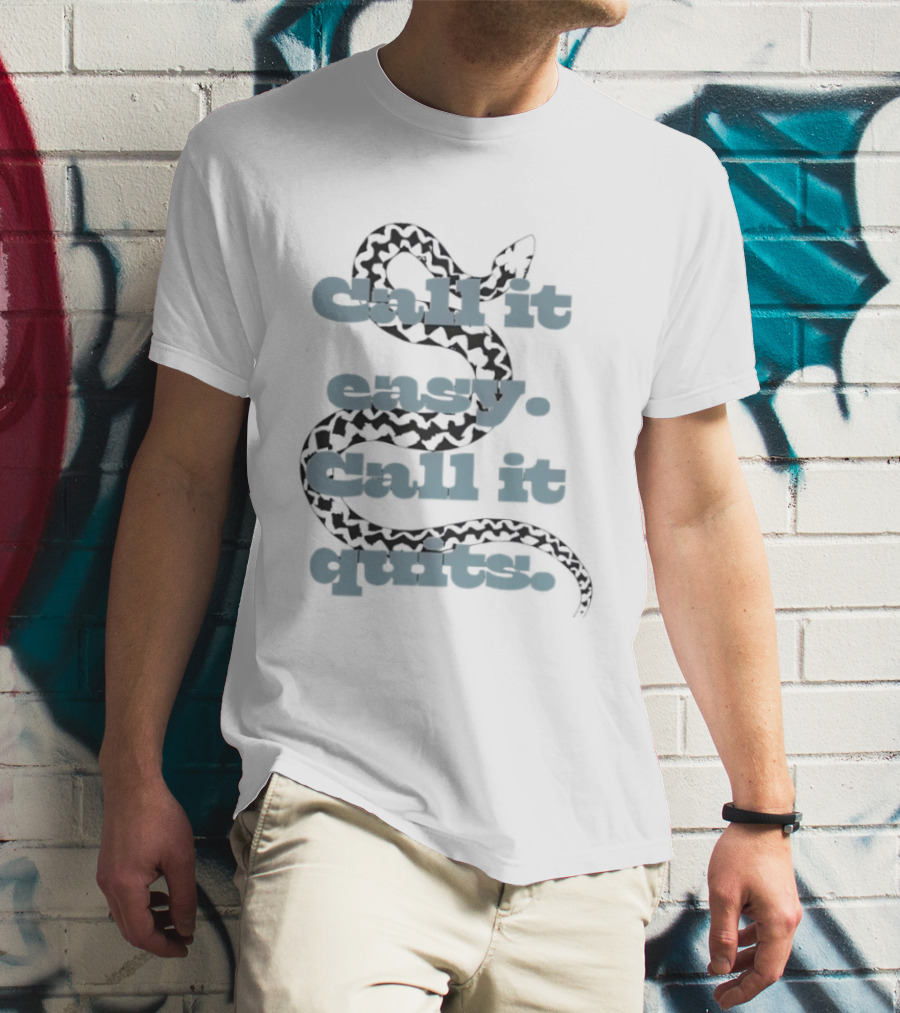 Persevere Choice Snake Call It Easy Call It Quits T-Shirt