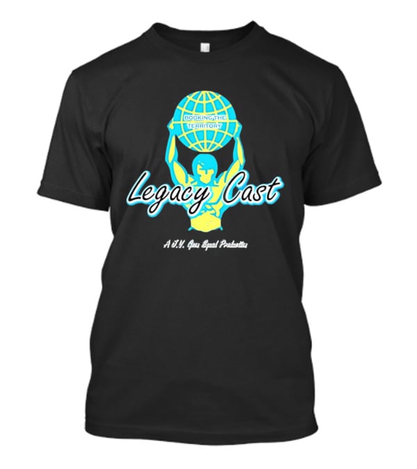 Booking The Territory Legacy Cast World Lifter A J V Goon Squad Production T-Shirt
