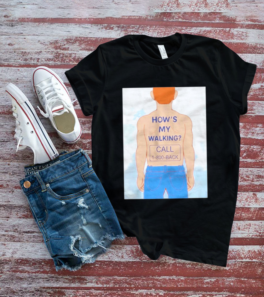 How's My Walking Call 1 800 Back Torso Man Blue Jeans T-Shirt