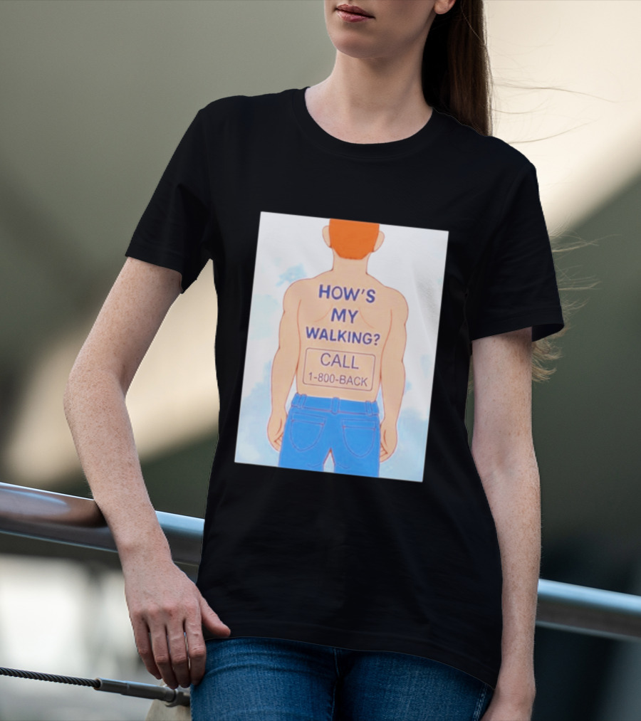 How's My Walking Call 1 800 Back Torso Man Blue Jeans T-Shirt