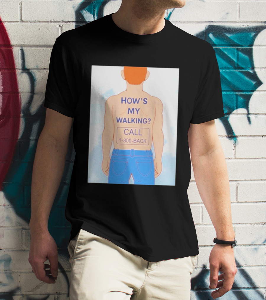 How's My Walking Call 1 800 Back Torso Man Blue Jeans T-Shirt