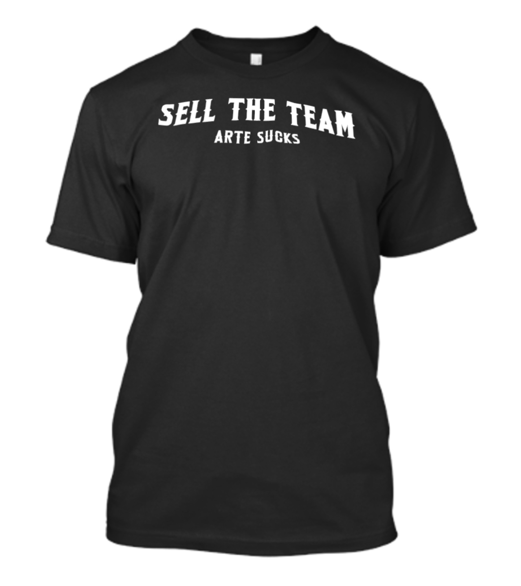 Sell The Team Arte Sucks T-Shirt