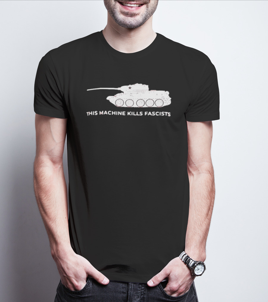 T 34 Tank This Machine Kills Fascists T-Shirt