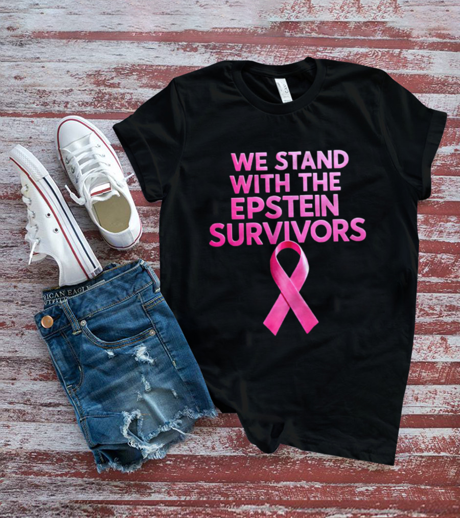 We Stand With The Epstein Survivors Pink Ribbon Support T-Shirt