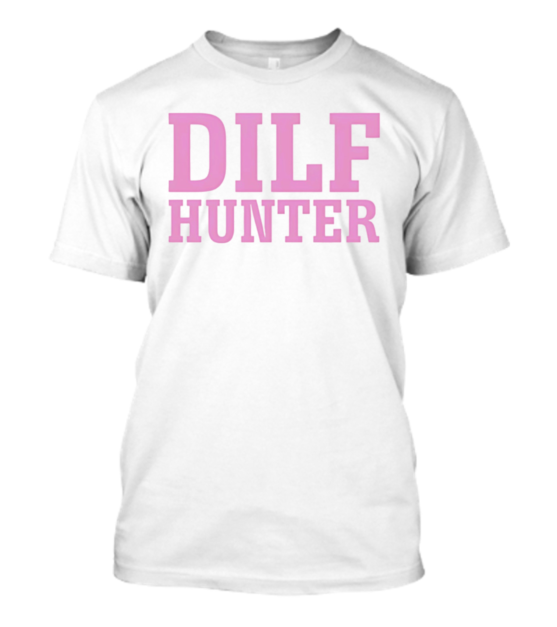 DILF Hunter Pink Bold Retro Fun T-Shirt