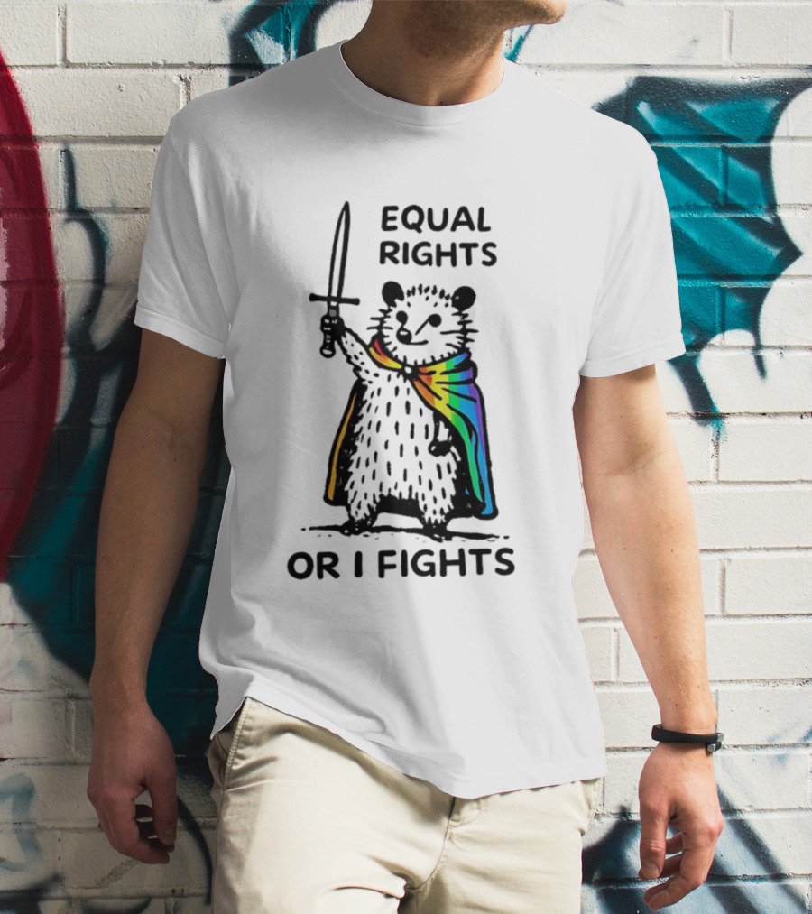 Equal Rights Or I Fights Possum Pride Cape Sword T-Shirt