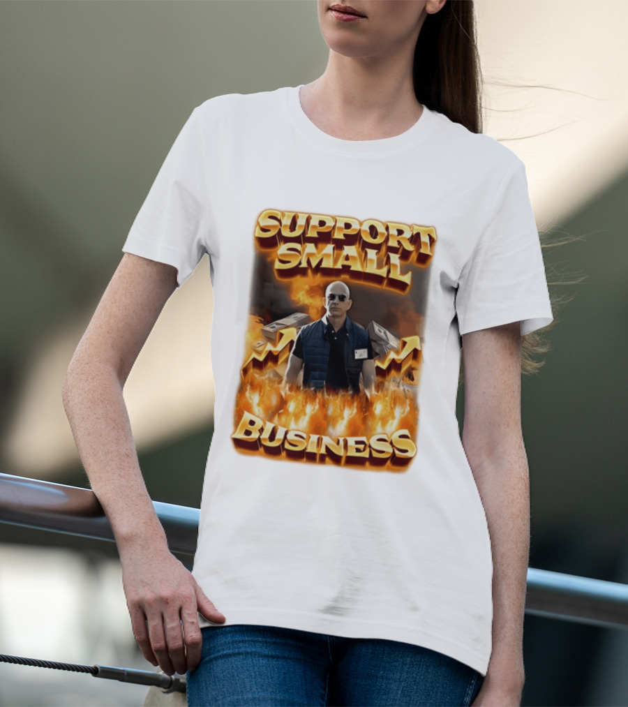 Support Small Business Man On Fire Symbolizing Success T-Shirt