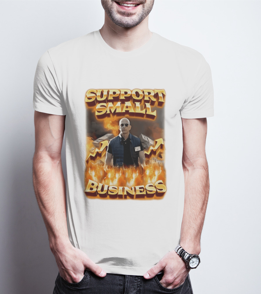 Support Small Business Man On Fire Symbolizing Success T-Shirt