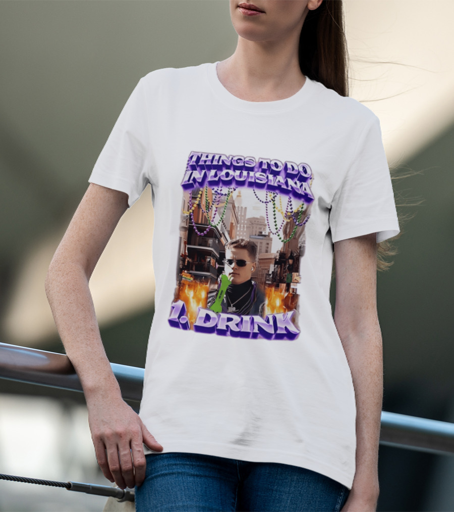 Things To Do In Louisiana Beads And Drinks Street Vibes T-Shirt