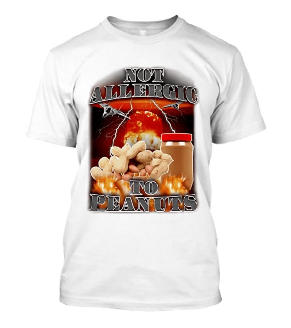 Not Allergic To Peanuts Jar With Explosive Background And Fighter Jets T-Shirt