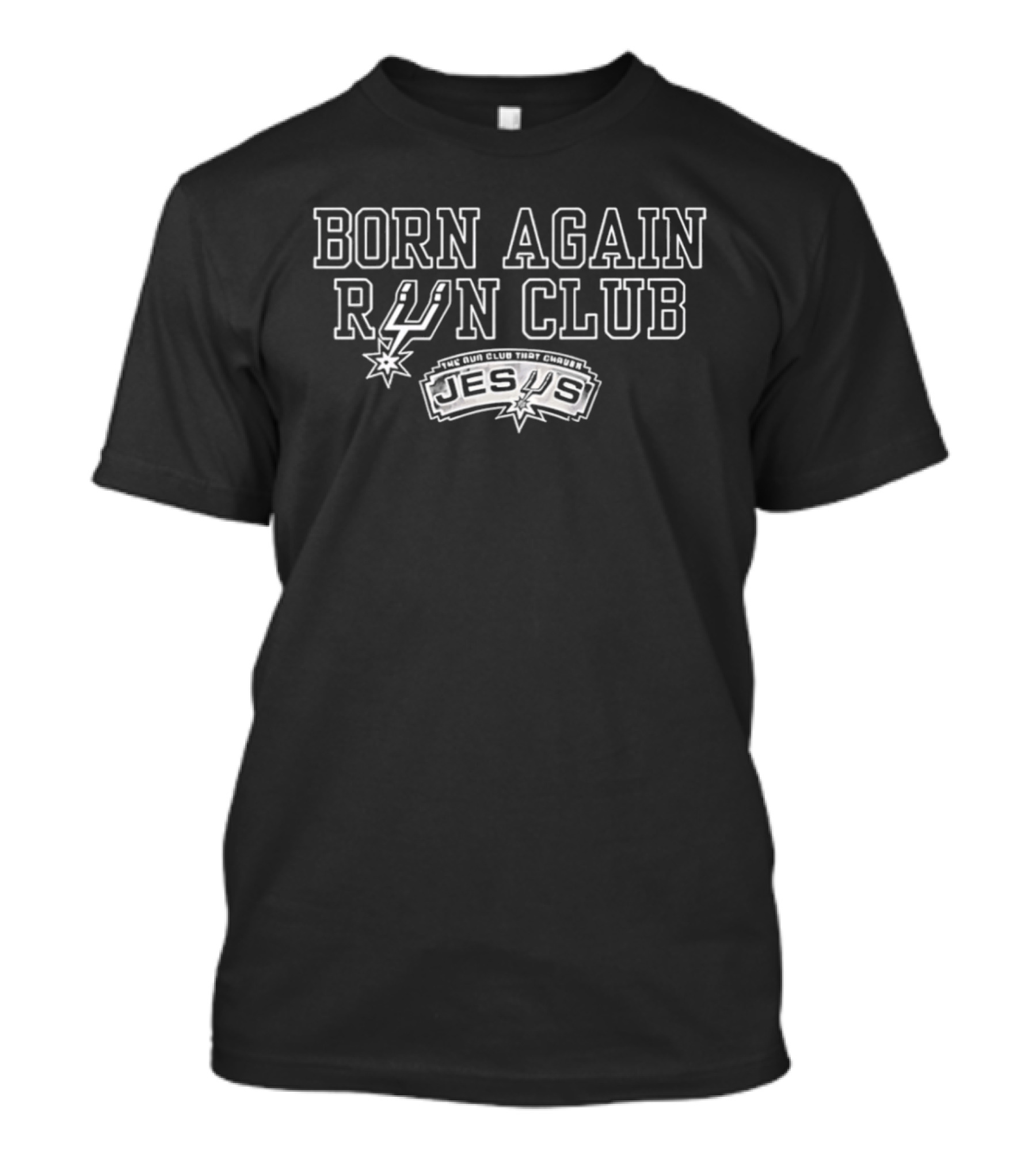 Born Again Run Club Spurs Chasing Jesus T-Shirt