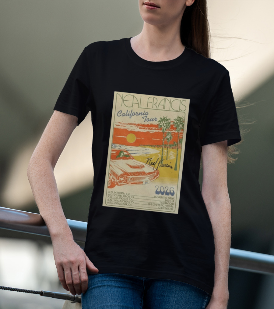 Neal Francis California Tour 2026 Signed Petaluma Solana Beach Los Angeles San Luis Obispo Menlo Park T-Shirt
