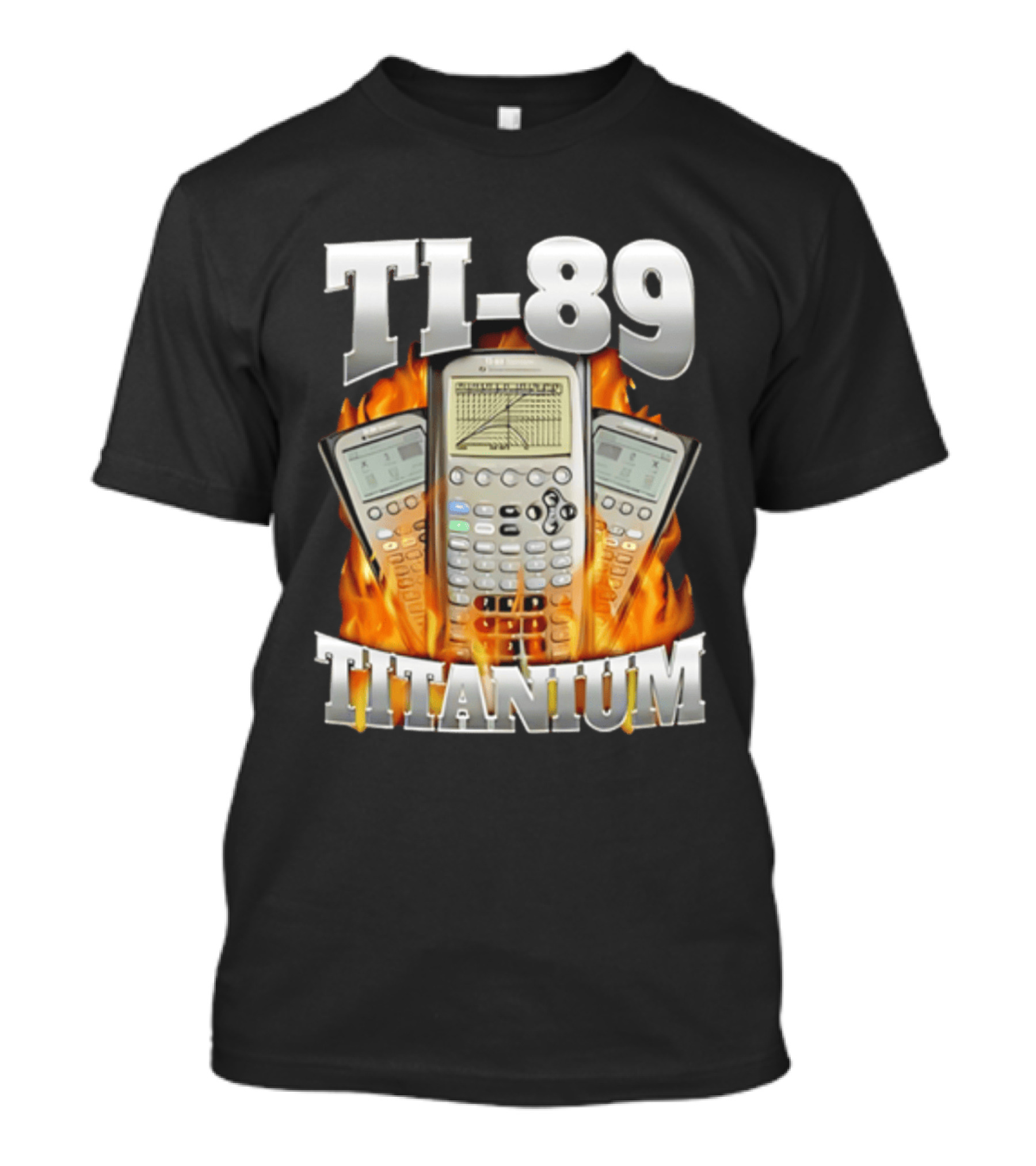 TI 89 Titanium Calculator With Graphing Flames T-Shirt